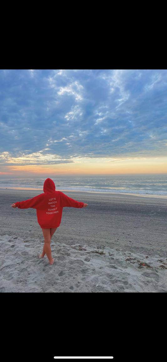 Let's watch the sunset hoodie